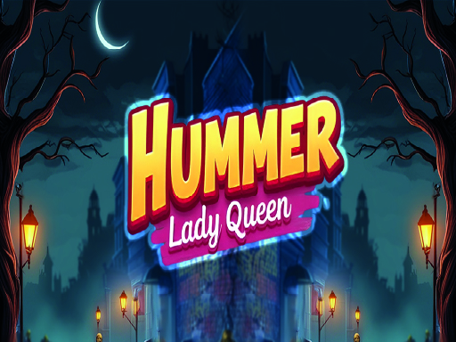 Hummer Lady Queen gameplay